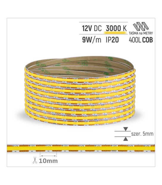 TAŚMA ROL. COB 400LED/MB 5mm IP20 3000K 9W/mb 12V/DC ROL.30M